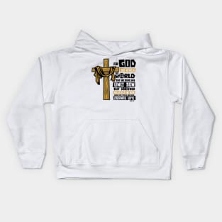 For God so loved the world that he gave his only Son that whoever believes in him Kids Hoodie